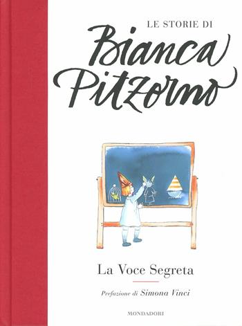La voce segreta - Bianca Pitzorno - Libro Mondadori 2012, Le storie di Bianca Pitzorno | Libraccio.it