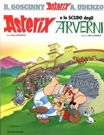 Asterix e lo scudo degli Arverni. Vol. 11 - René Goscinny, Albert Uderzo - Libro Mondadori 2012, Asterix | Libraccio.it