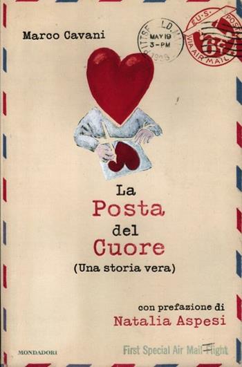 La posta del cuore (Una storia vera) - Marco Cavani - Libro Mondadori 2012, Arcobaleno | Libraccio.it
