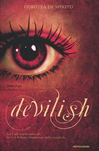 Devilish - Dorotea De Spirito - Libro Mondadori 2012, Chrysalide | Libraccio.it