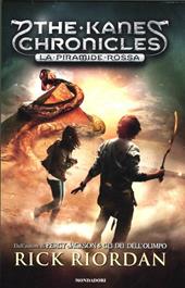 La piramide rossa. The Kane Chronicles. Vol. 1