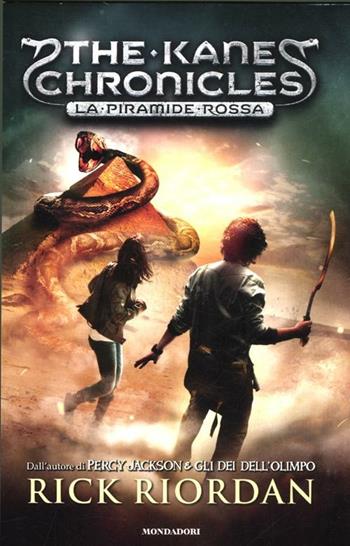 La piramide rossa. The Kane Chronicles. Vol. 1 - Rick Riordan - Libro Mondadori 2012, I Grandi | Libraccio.it