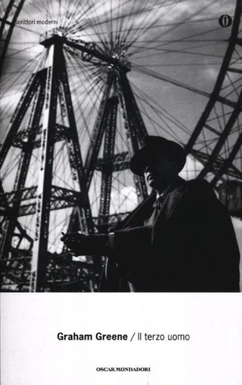 Il terzo uomo - Graham Greene - Libro Mondadori 2012, Oscar scrittori moderni | Libraccio.it