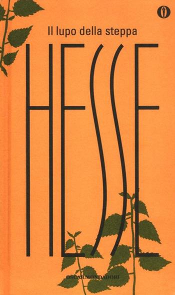 Il lupo della steppa - Hermann Hesse - Libro Mondadori 2012, Oscar | Libraccio.it