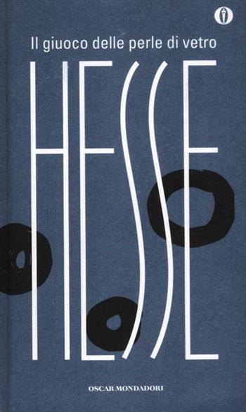 Il giuoco delle perle di vetro - Hermann Hesse - Libro Mondadori 2012, Oscar | Libraccio.it
