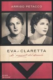 Eva e Claretta. Le amanti del diavolo