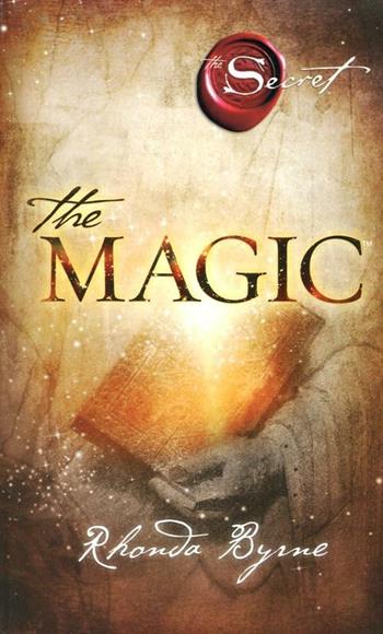 The magic - Rhonda Byrne - Libro Mondadori 2012, Arcobaleno | Libraccio.it