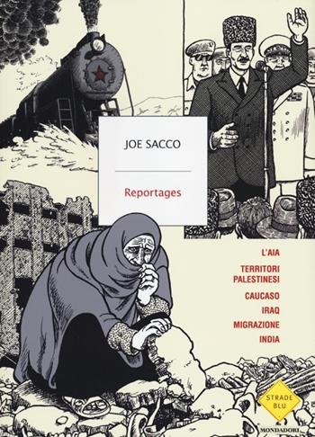 Reportages - Joe Sacco - Libro Mondadori 2012, Strade blu | Libraccio.it