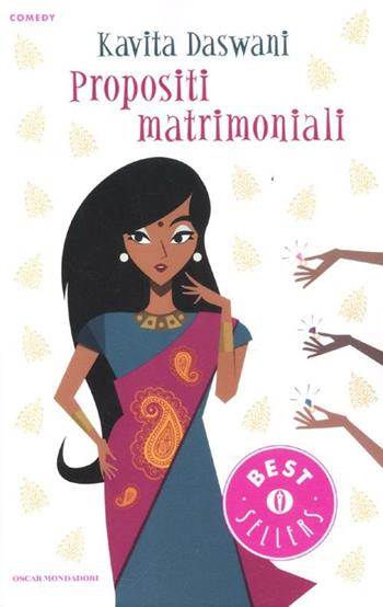 Propositi matrimoniali - Kavita Daswani - Libro Mondadori 2012, Oscar bestsellers comedy | Libraccio.it