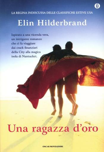 Una ragazza d'oro. Ediz. speciale - Elin Hilderbrand - Libro Mondadori 2012, Oscar | Libraccio.it