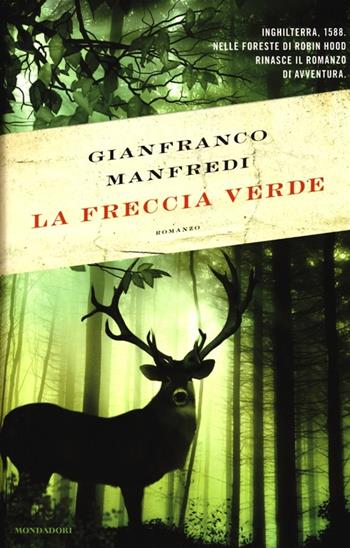 La freccia verde - Gianfranco Manfredi - Libro Mondadori 2013, Omnibus | Libraccio.it