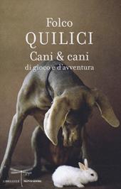 Cani & cani di gioco e d'avventura