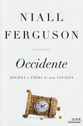 Occidente. Ascesa e crisi di una civiltà