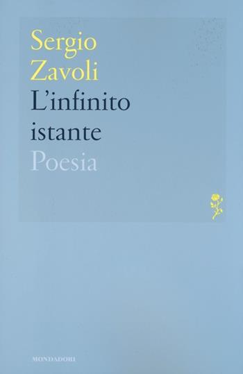 L' infinito istante - Sergio Zavoli - Libro Mondadori 2012, Lo specchio | Libraccio.it