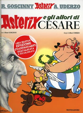 Asterix e gli allori di Cesare - René Goscinny, Albert Uderzo - Libro Mondadori 2012, Asterix | Libraccio.it
