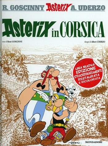 Asterix in Corsica - René Goscinny, Albert Uderzo - Libro Mondadori 2012, Asterix | Libraccio.it