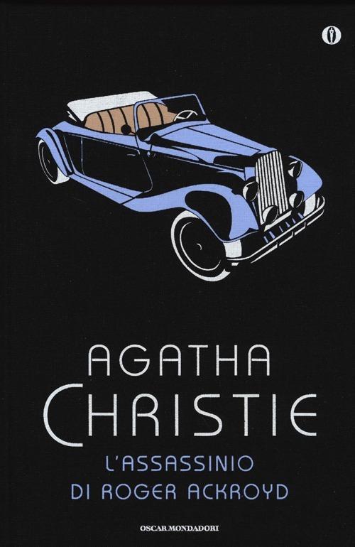 L' assassinio di Roger Ackroyd. Ediz. speciale Agatha Christie Libro Mondadori 2013, Oscar L' assassinio di Roger Ackroyd. Ediz. speciale Agatha Christie Libro Mondadori 2013, Oscar