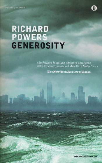 Generosity - Richard Powers - Libro Mondadori 2013, Oscar contemporanea | Libraccio.it