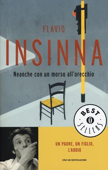 Neanche con un morso all'orecchio - Flavio Insinna - Libro Mondadori 2013, Oscar bestsellers | Libraccio.it