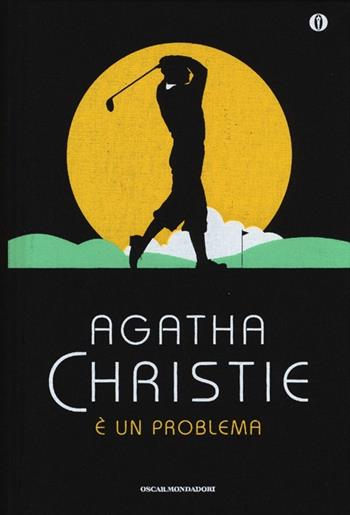 È un problema - Agatha Christie - Libro Mondadori 2013, Oscar | Libraccio.it