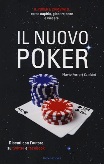 Il nuovo poker - Flavio Ferrari Zumbini - Libro Mondadori 2013, Comefare | Libraccio.it
