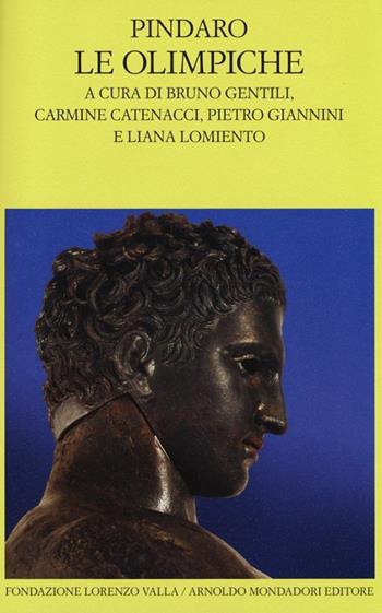 Le Olimpiche - Pindaro - Libro Mondadori 2013, Scrittori greci e latini | Libraccio.it