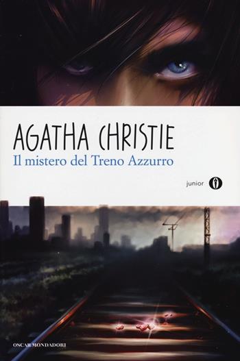 Il mistero del Treno Azzurro - Agatha Christie - Libro Mondadori 2013, Oscar junior | Libraccio.it