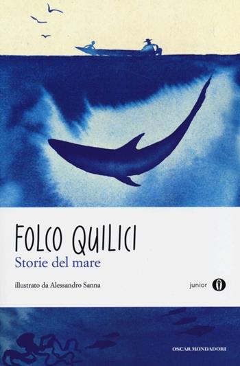 Storie del mare - Folco Quilici - Libro Mondadori 2013, Oscar junior | Libraccio.it