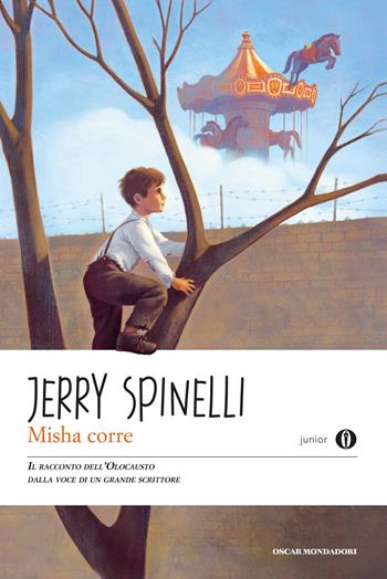 Misha corre - Jerry Spinelli - Libro Mondadori 2013, Oscar junior | Libraccio.it
