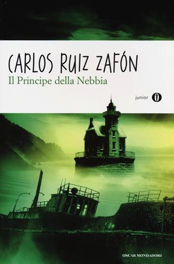 Il principe della nebbia - Carlos Ruiz Zafón - Libro Mondadori 2013, Oscar junior | Libraccio.it