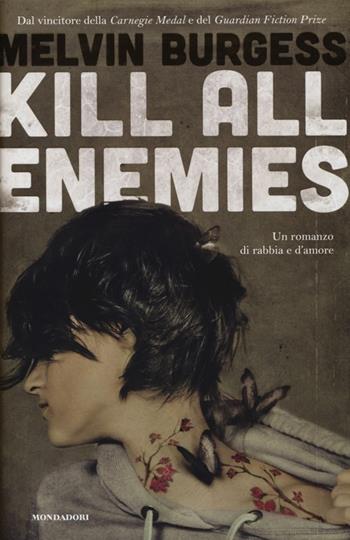 Kill all enemies - Melvin Burgess - Libro Mondadori 2013, Chrysalide | Libraccio.it