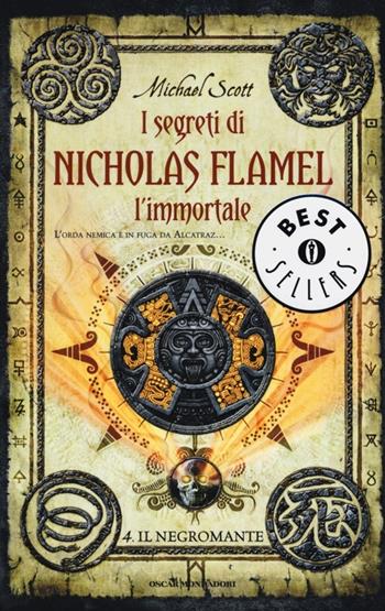 Il negromante. I segreti di Nicholas Flamel, l'immortale. Vol. 4 - Michael Scott - Libro Mondadori 2013, Oscar bestsellers | Libraccio.it