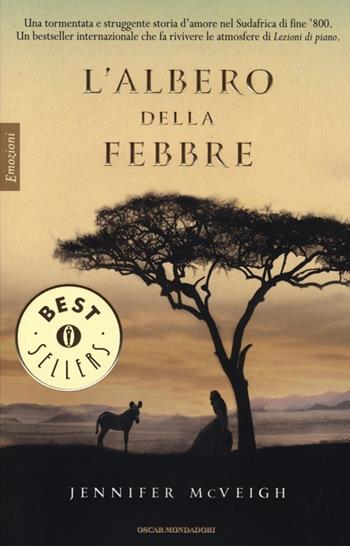 L' albero della febbre - Jennifer McVeigh - Libro Mondadori 2013, Oscar bestsellers emozioni | Libraccio.it