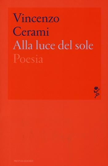 Alla luce del sole - Vincenzo Cerami - Libro Mondadori 2013, Lo specchio | Libraccio.it