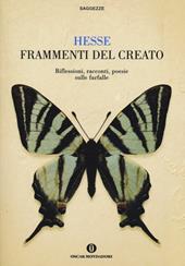 Frammenti del creato. Riflessioni, racconti, poesie sulle farfalle