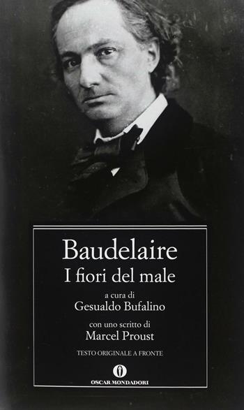 I fiori del male - Charles Baudelaire - Libro Mondadori 2013, Nuovi oscar classici | Libraccio.it