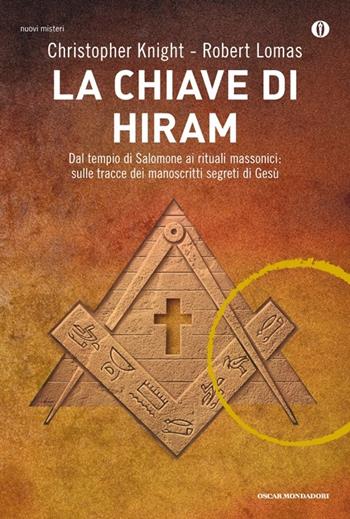 La chiave di Hiram - Christopher Knight, Robert Lomas - Libro Mondadori 2013, Oscar nuovi misteri | Libraccio.it