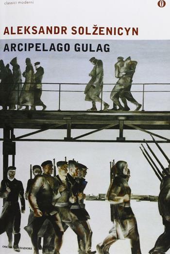 Arcipelago Gulag - Aleksandr Solzenicyn - Libro Mondadori 2013, Oscar classici moderni | Libraccio.it