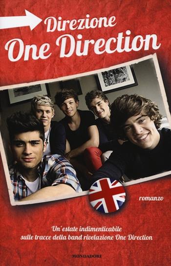 Direzione One Direction - Valentina Camerini - Libro Mondadori 2013 | Libraccio.it