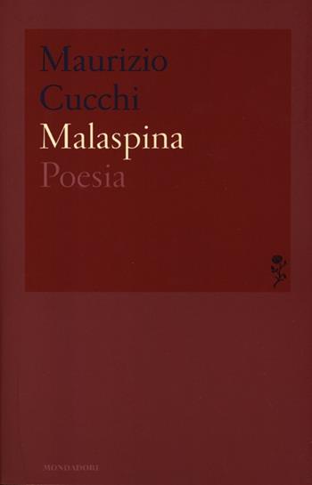 Malaspina - Maurizio Cucchi - Libro Mondadori 2013, Lo specchio | Libraccio.it