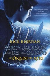 Percy Jackson e gli dei dell'Olimpo. Le origini del mito: Il ladro di fulmini-Il mare dei mostri-La maledizione del titano