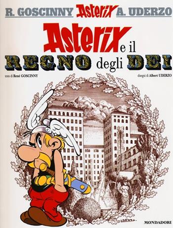 Asterix e il regno degli dei - René Goscinny, Albert Uderzo - Libro Mondadori 2013, Asterix | Libraccio.it