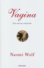 Vagina. Una storia culturale