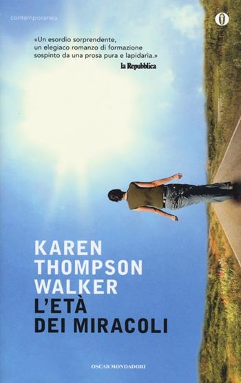 L' età dei miracoli - Karen Thompson Walker - Libro Mondadori 2013, Oscar contemporanea | Libraccio.it