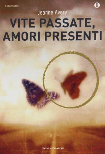 Vite passate, amori presenti - Jeanne Avery - Libro Mondadori 2013, Oscar nuovi misteri | Libraccio.it