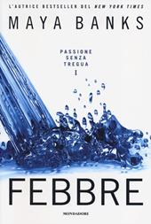Febbre. Passione senza tregua. Vol. 1