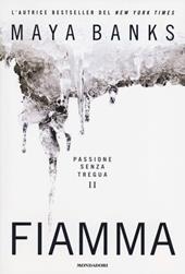 Fiamma. Passione senza tregua. Vol. 2