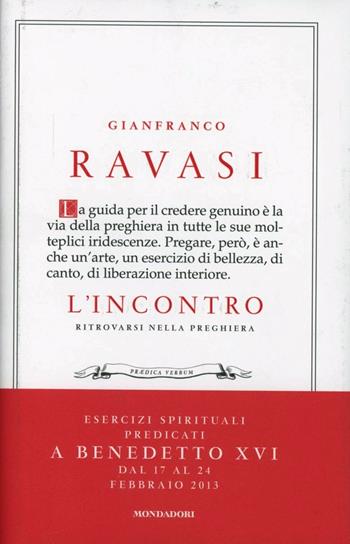 L' incontro. Ritrovarsi nella preghiera - Gianfranco Ravasi - Libro Mondadori 2013 | Libraccio.it