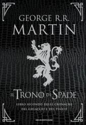 Il trono di spade. Libro secondo delle Cronache del ghiaccio e del fuoco. Vol. 2: Il regno dei lupi-La regina dei draghi