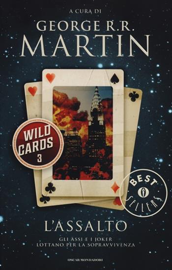 L'assalto. Wild Cards. Vol. 3  - Libro Mondadori 2013, Oscar bestsellers | Libraccio.it